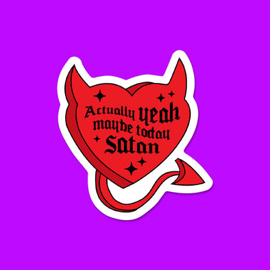 Maybe Today Satan Vinyl Die Cut Sticker