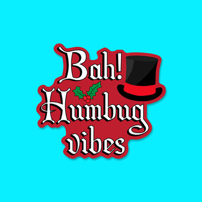 Bah Humbug Vibes Vinyl Die Cut Sticker