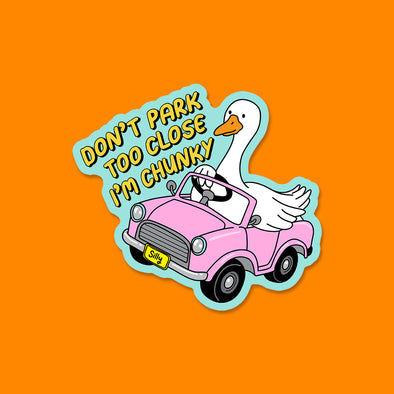 Don't Park too Close Vinyl Die Cut Sticker