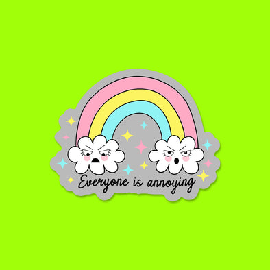 Everyone is Annoying Vinyl Die Cut Sticker