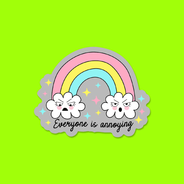 Everyone is Annoying Vinyl Die Cut Sticker