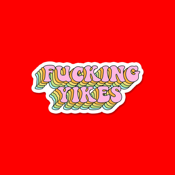 F*cking Yikes Sticker