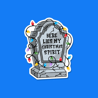 Here Lies my Christmas Spirit Vinyl Die Cut Sticker