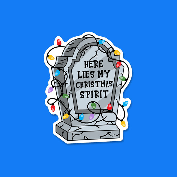 Here Lies my Christmas Spirit Vinyl Die Cut Sticker