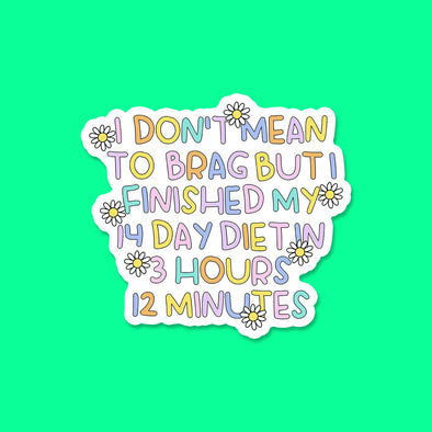 I Don't Mean to Brag Vinyl Die Cut Sticker