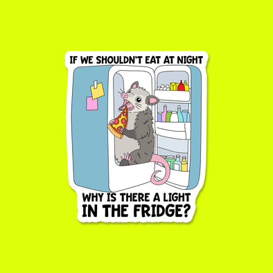 If we Shouldn't Eat at Night Vinyl Die Cut Sticker