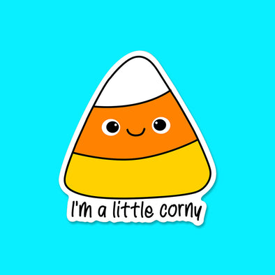 I'm a Little Corny Vinyl Die Cut Sticker
