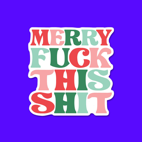 Merry F*** This Vinyl Die Cut Sticker