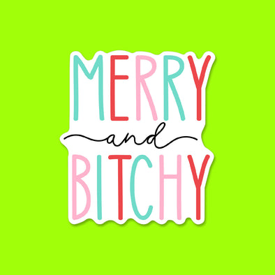 Merry and Bitchy Vinyl Die Cut Sticker
