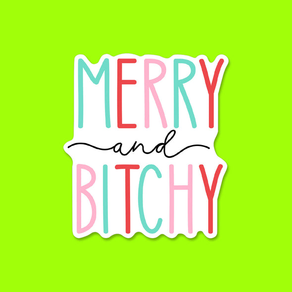 Merry and Bitchy Vinyl Die Cut Sticker