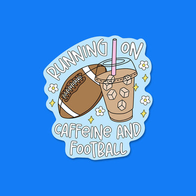 Running on Caffeine and Football Vinyl Die Cut Sticker