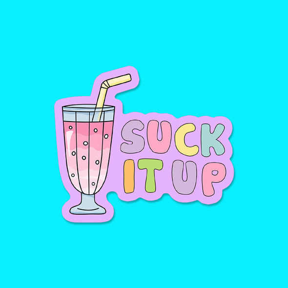 Suck it Up Vinyl Die Cut Sticker