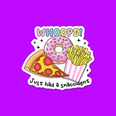 Whoops Just had a Snaccident Vinyl Die Cut Sticker