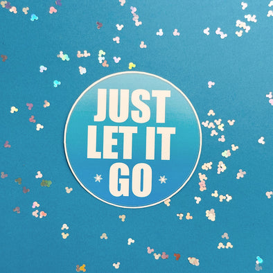Let it Go Easy Peel Premium Vinyl Die Cut Sticker