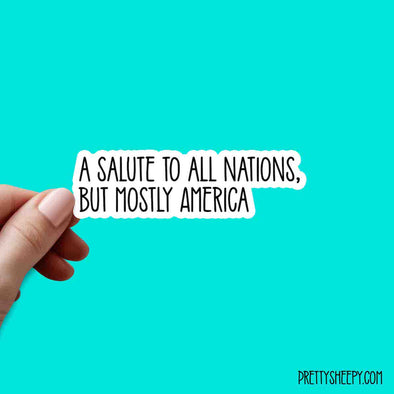 Salute to all Nations Cute Quotes Vinyl Sticker